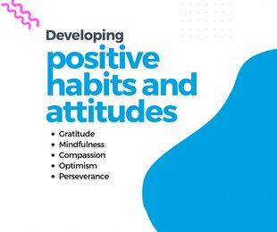 Positive habits and attitudes
