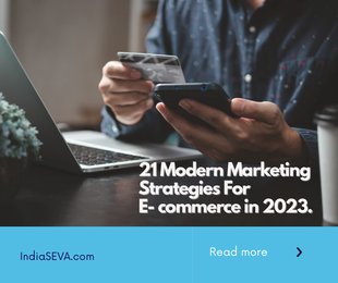 21 Modern Marketing Strategies For  E- commerce in 2023.