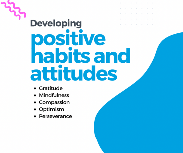 Positive habits and attitudes