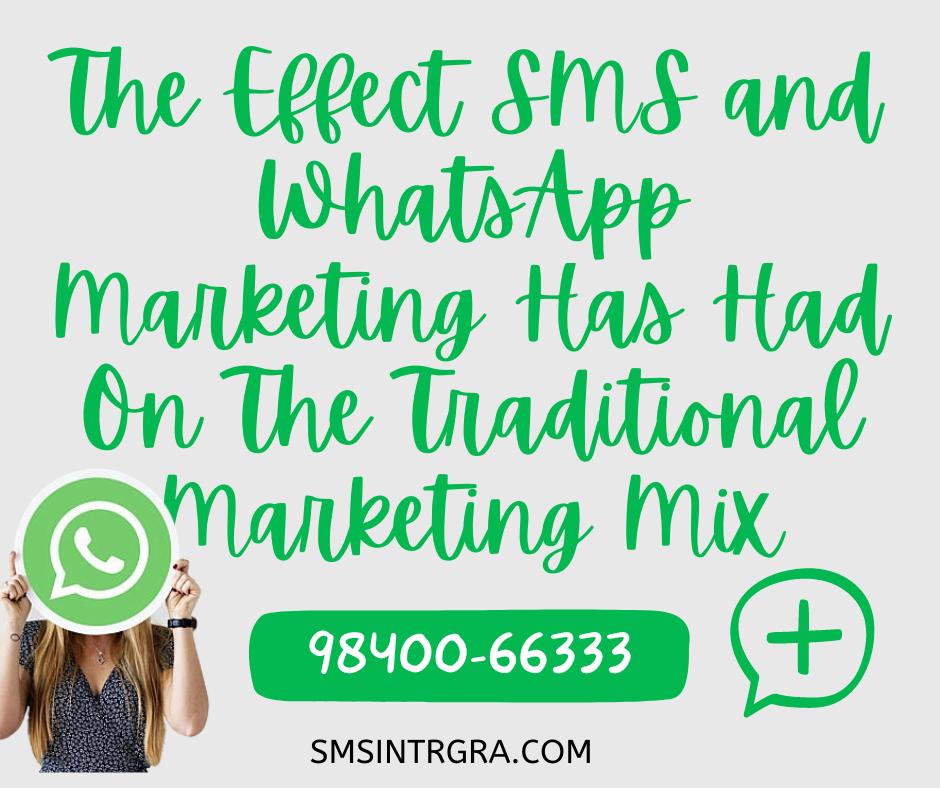 The Effect SMS and WhatsApp Marketing Has Had On The Traditional Marketing Mix