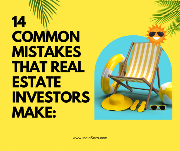 14 common mistakes that real estate investors make: