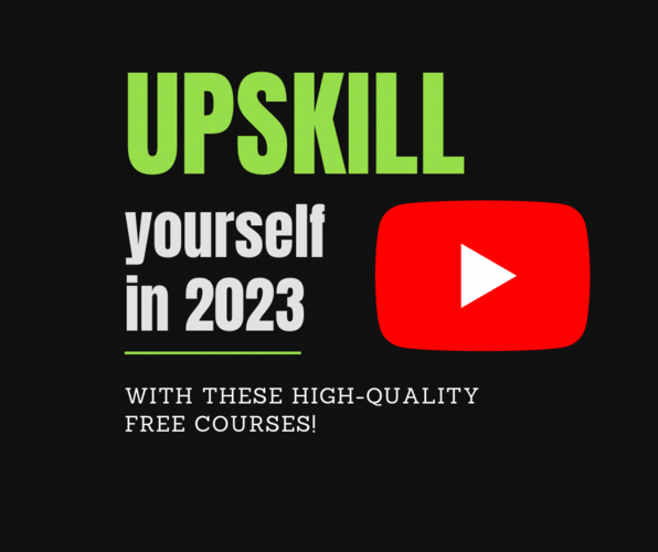 Upskill yourself in 2023 with these high-quality FREE courses!