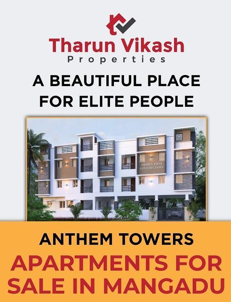 Anthem Towers  By Tharun Vikash Properties  Mangadu Chennai.  Near Mangadu police station