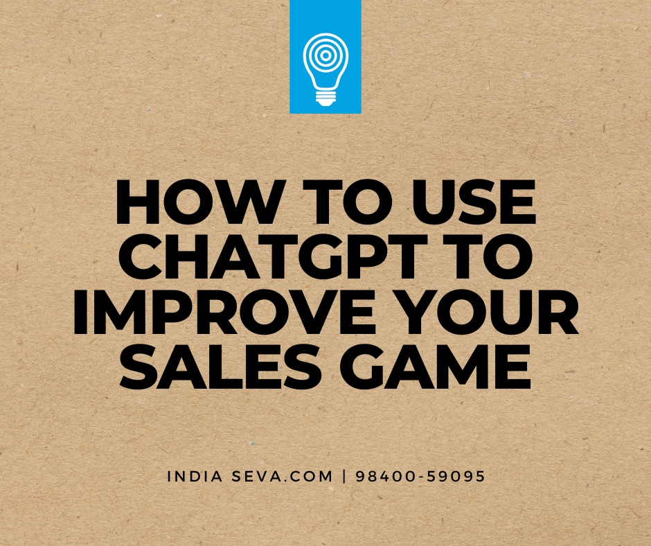 HOW TO USE CHATGPT TO IMPROVE YOUR SALES GAME